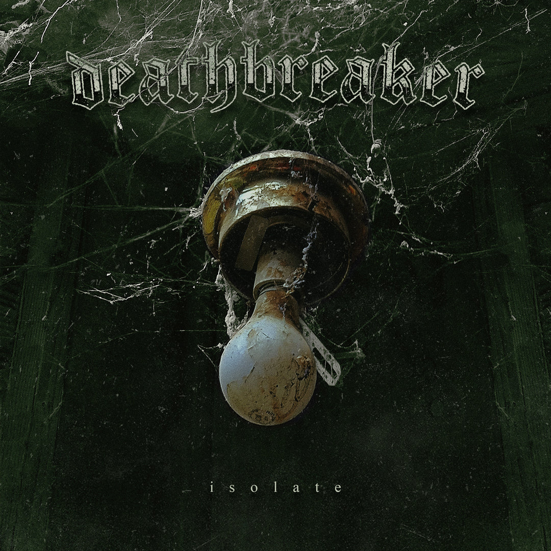 A rusty doorknob with cobwebs is centered on a dark, grungy background. Deathbreaker appears at the top in distressed text, while Isolate CD is written at the bottom. Brand: Deathbreaker.