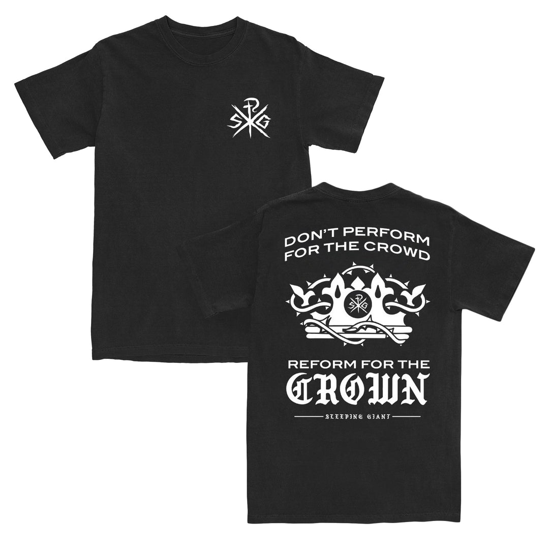 Black t-shirt crafted from 100% cotton with a small white Sleeping Giant logo on the front left and a large white crown graphic on the back. Featuring a relaxed fit in classic American Apparel style, this tee displays the bold text: DONT PERFORM FOR THE CROWD, REFORM FOR THE CROWN, SLEEPING GIANT.