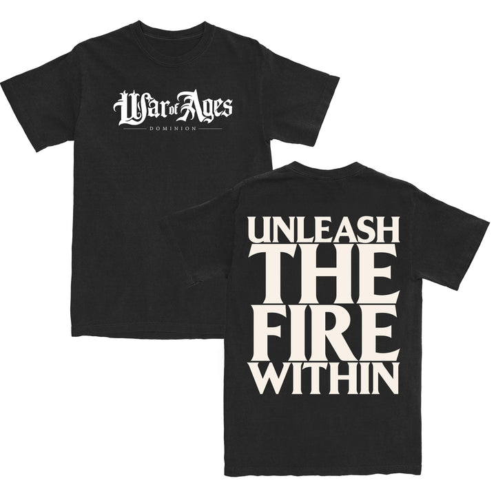 War Of Ages black T-shirt crafted from 100% cotton features "Dominion" artwork on the front. Relaxed fit style, with “UNLEASH THE FIRE WITHIN” in large cream letters across the back.